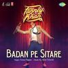 Badan Pe Sitare - Fanney Khan